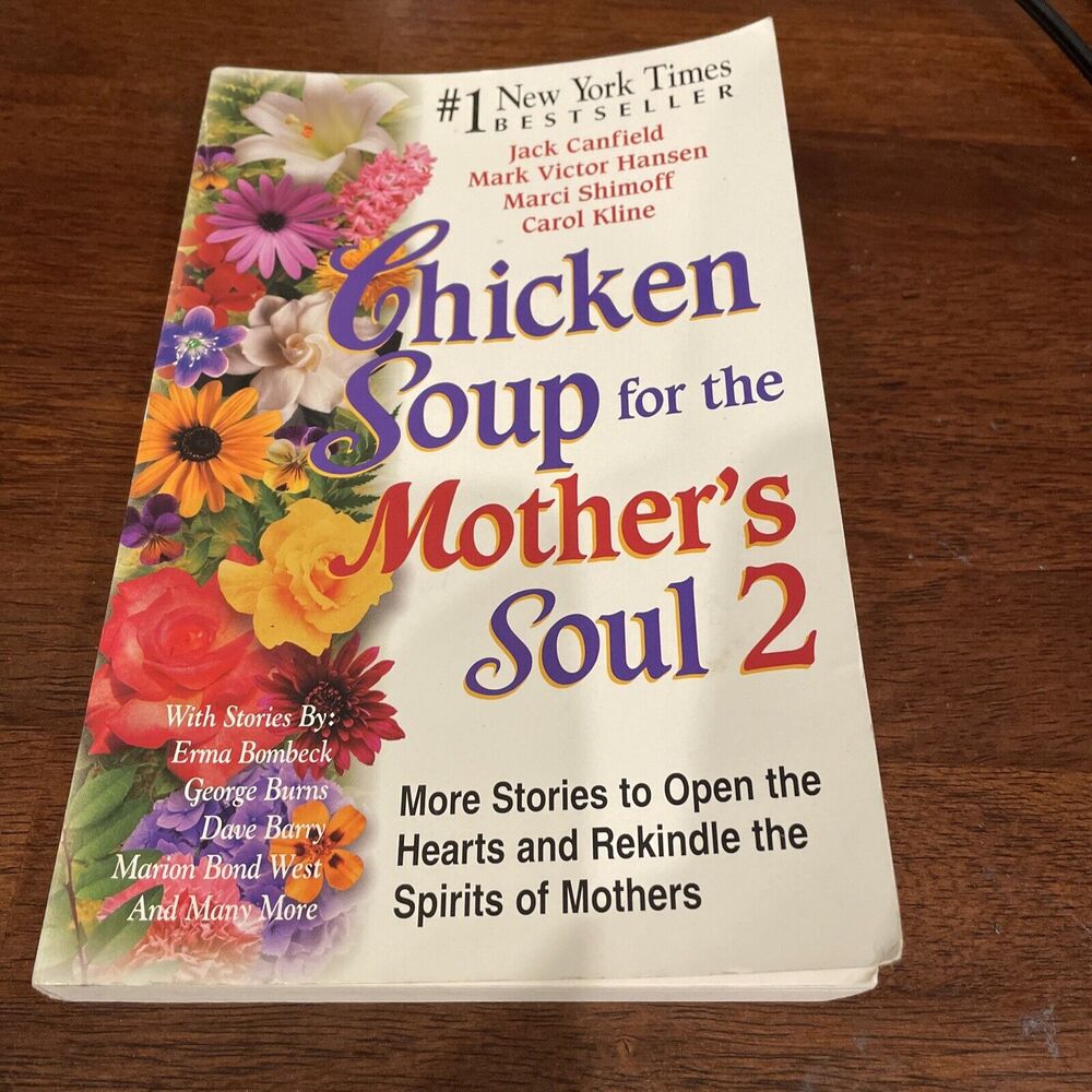 Chicken Soup for the Soul Ser.: Chicken Soup for the Mother's Soul 2 : More...